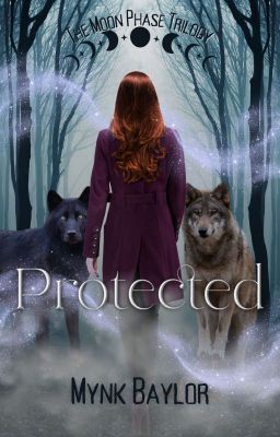 The Moon Phase Trilogy | Protected | Book One | ORIGINAL cover