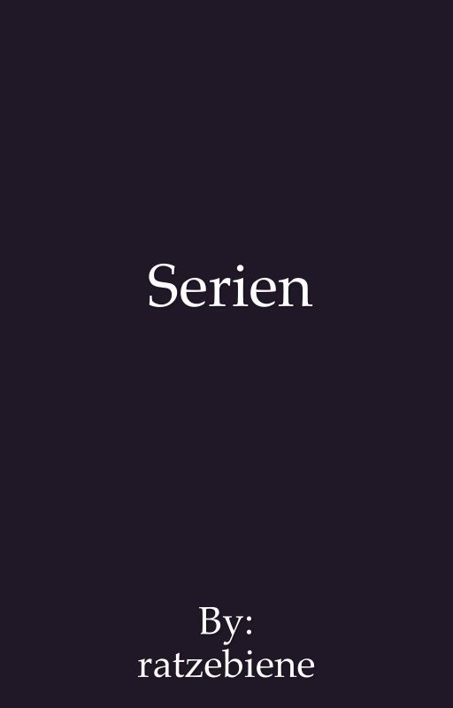 Serien  by ratzebiene