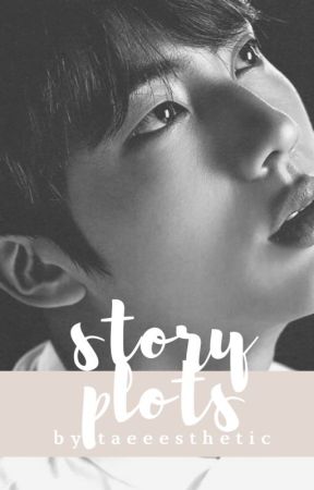 story plots   taeesthetic by taeeesthetic