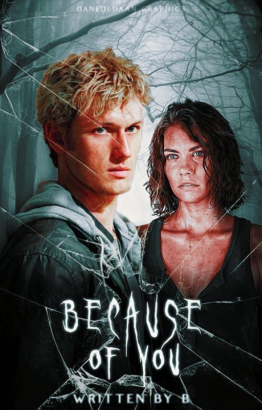 Because of You | Maggie Greene ¹ by beesunbee