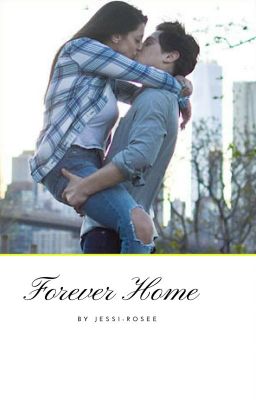 Forever home (Jesus foster fan fiction) cover