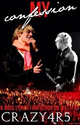 My Confession (Ross Lynch Fan Fiction) cover