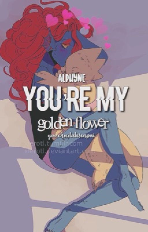 You're My Golden Flower - An Alphyne Fanfic by yourchocolatesenpai