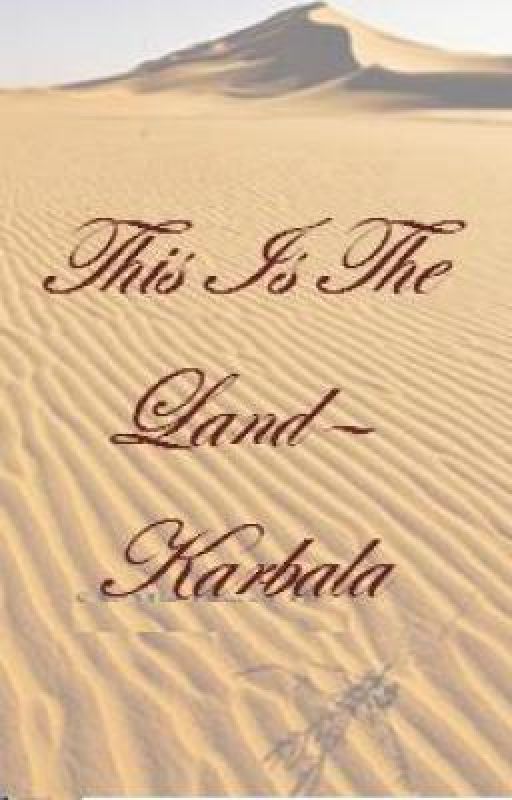 This Is The Land- Karbala by Wanderchaste