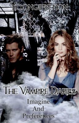 Vampire Diaries  ~Imagines & Preferences #2 cover