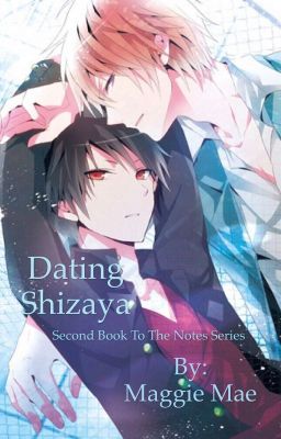 Dating (Shizaya) Second Book To The Notes Series  cover