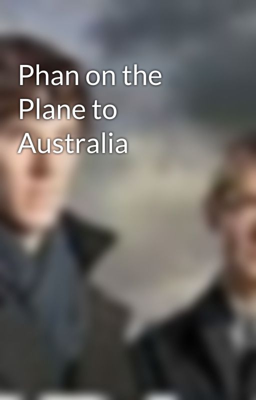 Phan on the Plane to Australia by Lady_Phandoms