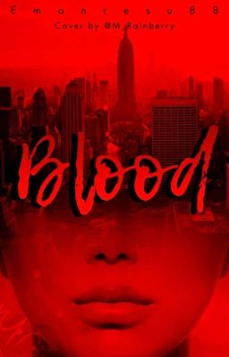 Blood (COMPLETED) (UNDERGOING EDITING) cover