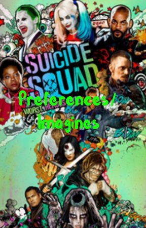 Suicide squad preferences by yourtumblrprincess