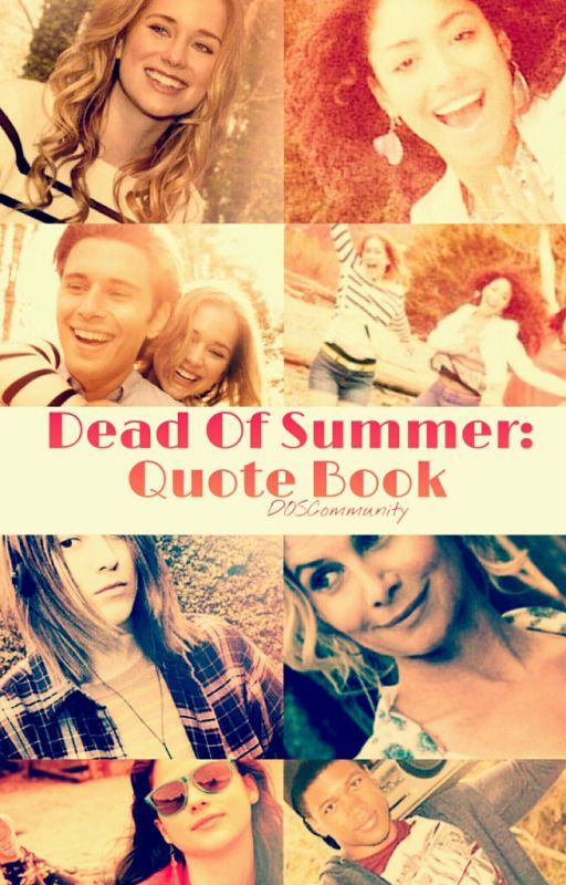 Dead Of Summer: Quote Book by DOSCommunity