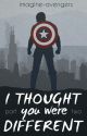 I Thought You Were Different: Part 2 by imagine-avengers