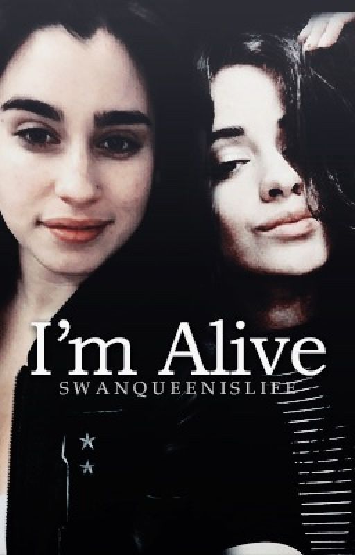 I'm Alive | Fifth Harmony - Camren Fanfiction by swanqueenislife