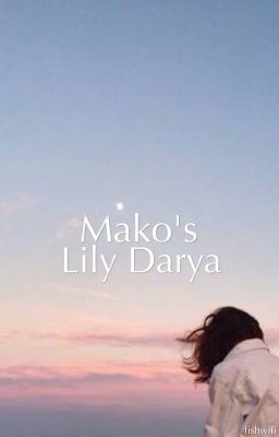 Mako's Lily Darya [COMPLETED] cover