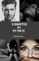 Kidnapped By My Mate | Werewolf by _xItsSarahx_