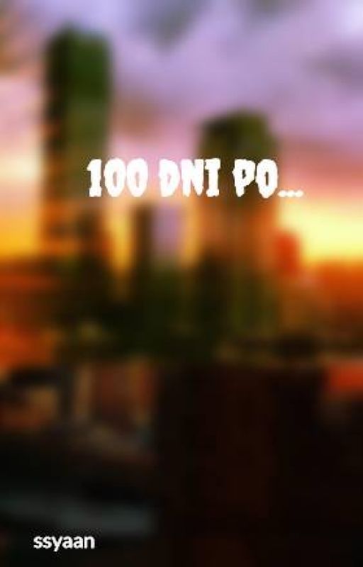 100 dni po... by ssyaan