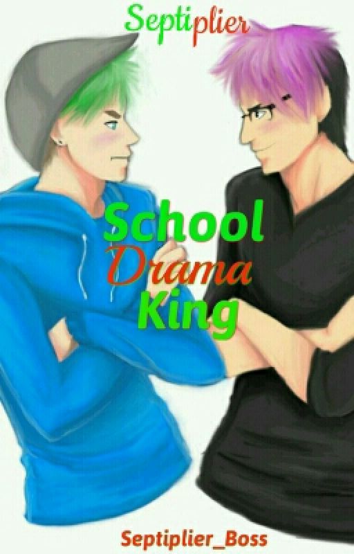 School Drama King by Septiplier_Boss