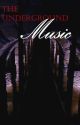 The Underground Music (Phantom of the Opera Fanfic) by MusicotheNight