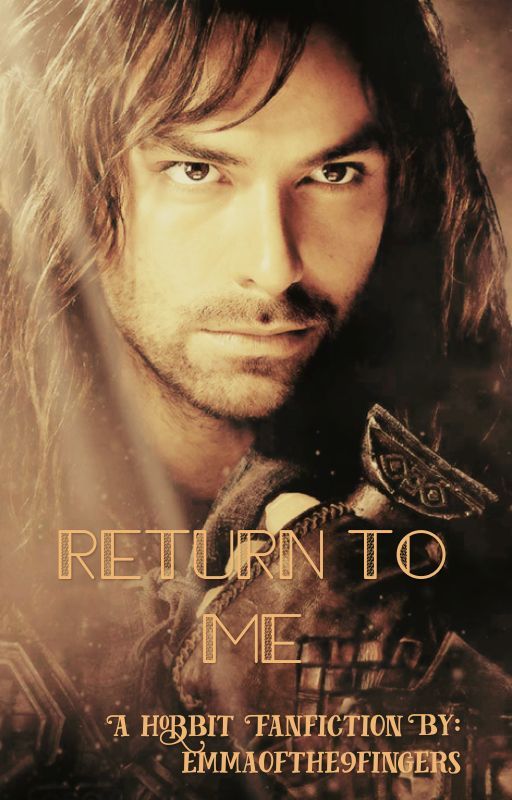 Return to Me (Kili) by emmaofthe9fingers