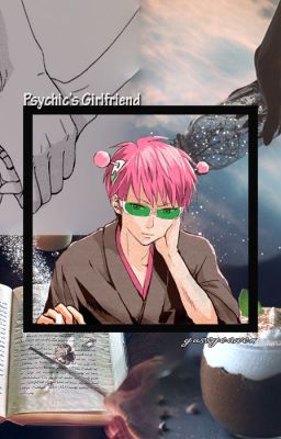 The Psychics Girlfriend ( Saiki Kusuo x Reader ) cover