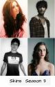 Skins: Season 3 by IstorijKampelis