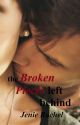 The Broken Pieces Left Behind by jenierachel