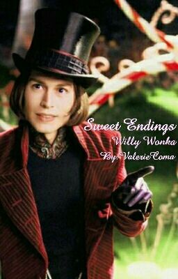 Sweet Endings (Willy Wonka | Johnny Depp) cover