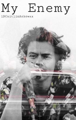 My Enemy (A Harry Styles Fanfiction) cover