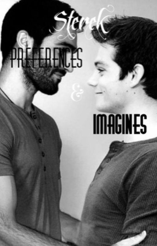 Sterek Preferences and Imagines (ASK STEREK) by Patnis