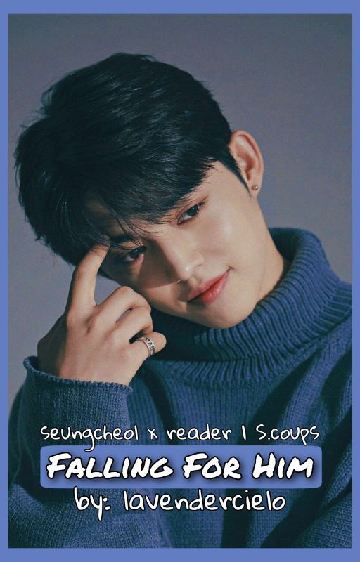 Falling For Him | Seungcheol by lavendercielo