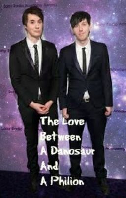 The Love Between A Danosaur And A Philion (A Phan Story) cover