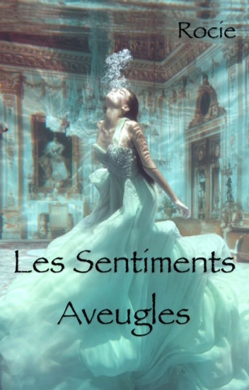 Les Sentiments Aveugles by ROETCIE