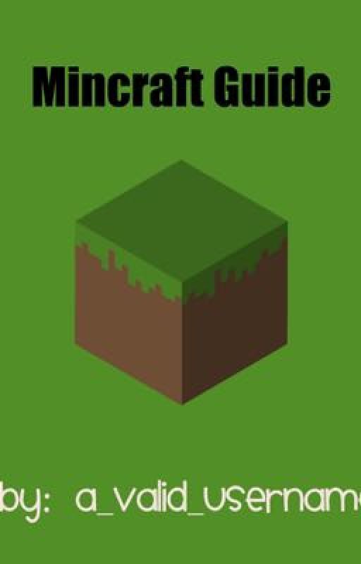 Minecraft Guide by A_Valid_Username