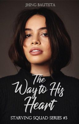 The Way To His Heart (The Starving Squad #3) cover