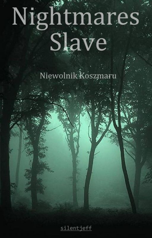 Nightmares Slave /Niewolnik koszmaru by inhumandisguise