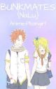 Bunkmates {NaLu} {completed} by -yoongied-