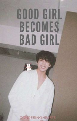 Good Girl Becomes Bad Girl | Jeon Jungkook cover