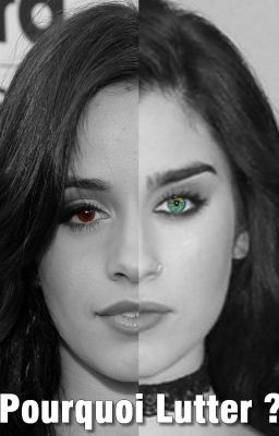 Pourquoi Lutter ? [ CAMREN] cover