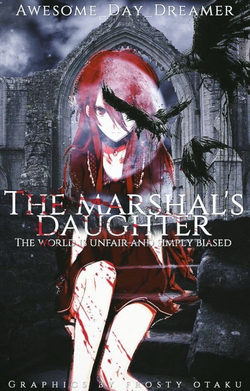 The Marshal's Daughter (D.Gray-Man/DGM Fanfic) by Awesome_Day_Dreamer