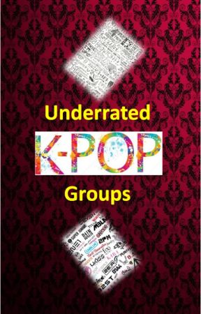 KPOP (Underrated Groups) by Leahbae77