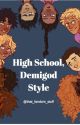 High School, Demigod Style { Completed } by that_fandom_stuff