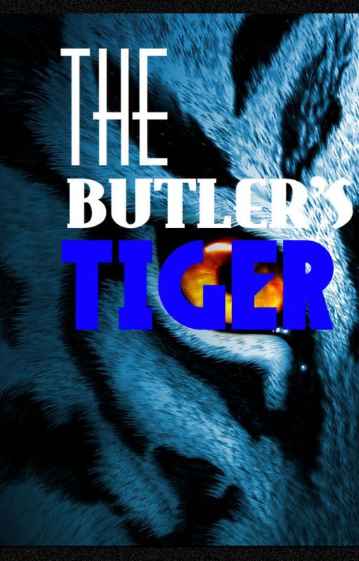 The Butler's Tiger--Black Butler Fanfic-- by 00SilverStar00