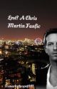 Lost? Chris Martin fanfic by xmarksthespot001