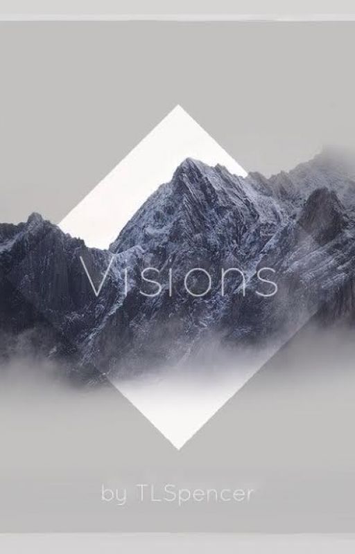 Visions by TLSpencer