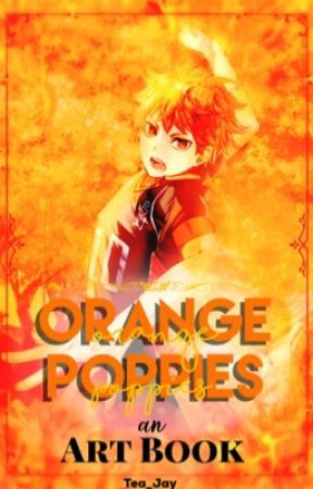 『 Orange Poppies 』Art Book by Tea_Jay