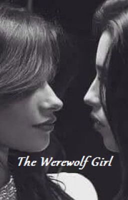 The Werewolf Girl (Camren) cover