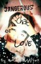 Dangerous Chat or Love by XxKookie1107xX