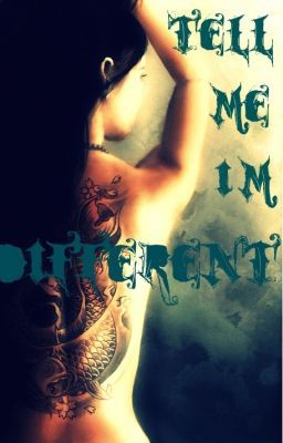 Tell Me I'm Different (Finished!) cover