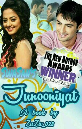 Junooniyat [wattys2017] [Completed]  by ZuZu_028