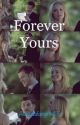 Forever Yours by Alwaysafangirl143