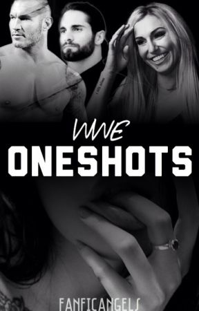 WWE One-Shots | CLOSED by FanficAngels